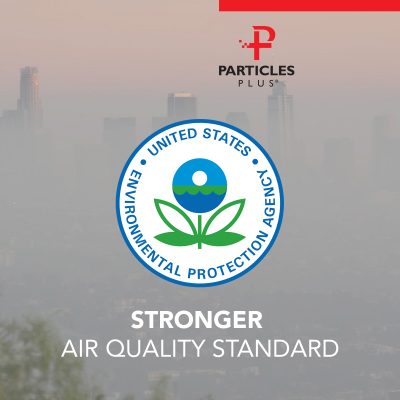 Particles Plus embraces EPA National Ambient Air Quality Standards for Particulate Matter